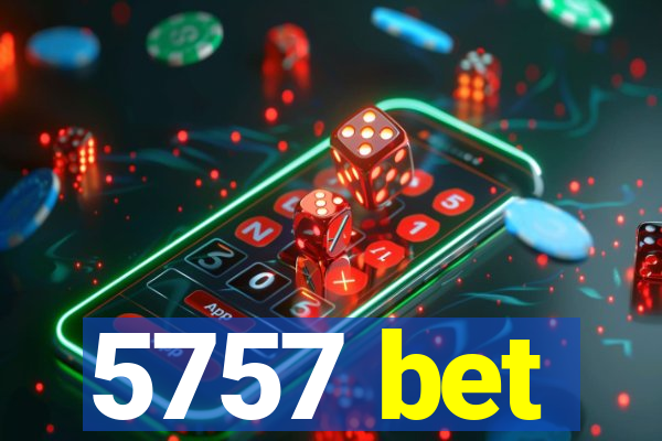 5757 bet